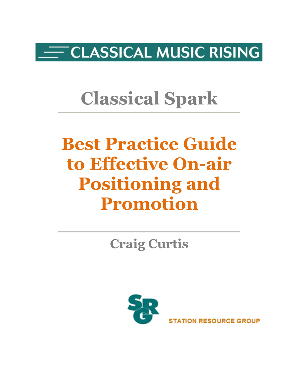 Classical Spark Best Practice Guide to Effective On-Air Positioning and Promotion