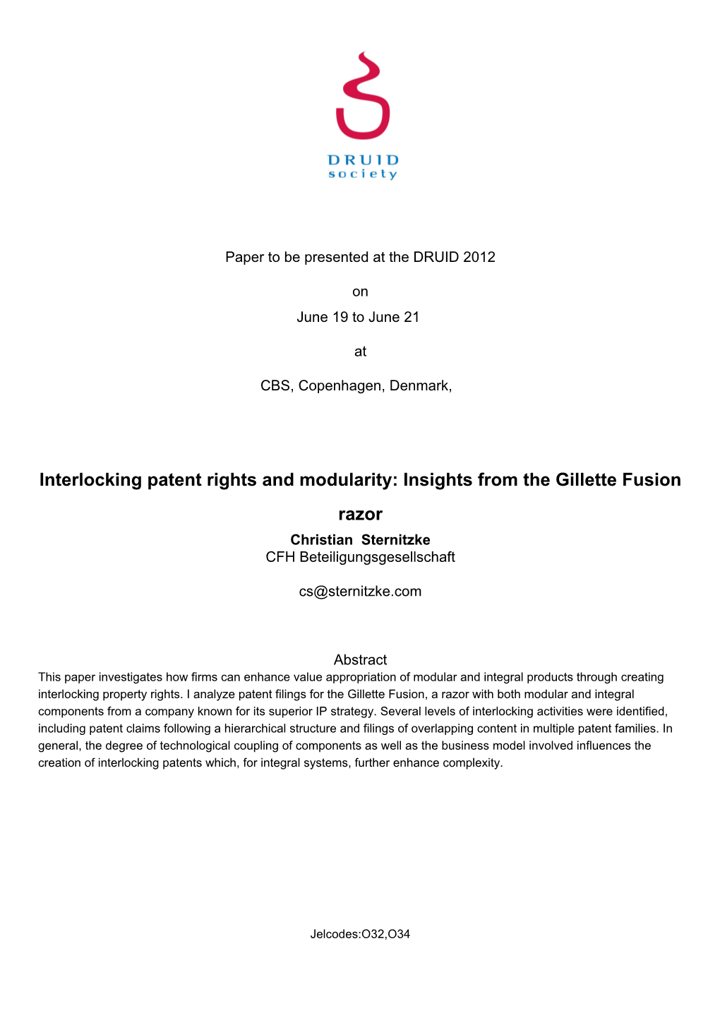 Interlocking Patent Rights and Modularity: Insights from the Gillette Fusion Razor Christian Sternitzke CFH Beteiligungsgesellschaft