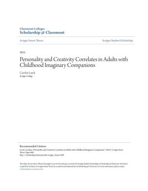 Personality and Creativity Correlates in Adults with Childhood Imaginary Companions Carolyn Lasch Scripps College