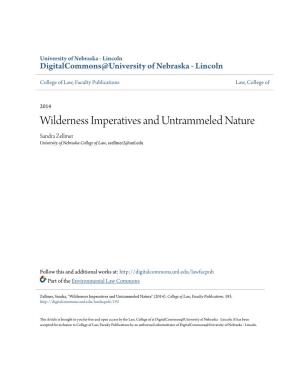 Wilderness Imperatives and Untrammeled Nature Sandra Zellmer University of Nebraska College of Law, Szellmer2@Unl.Edu