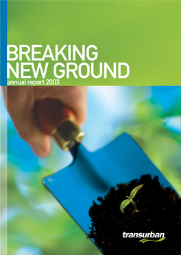 Annual Report 2003 GROUND Breaking New Ground