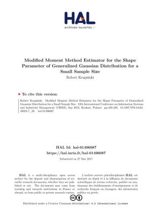 Modified Moment Method Estimator for the Shape Parameter of Generalized Gaussian Distribution for a Small Sample Size Robert Krupiński
