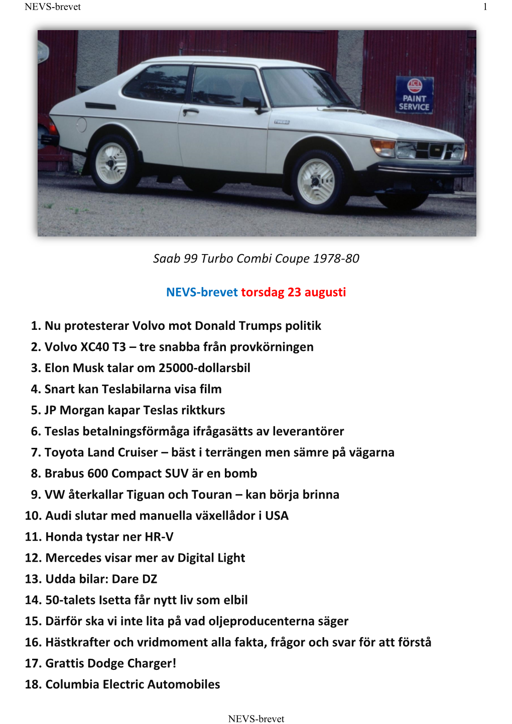 Saab 99 Turbo Combi Coupe 1978-80 NEVS-Brevet Torsdag 23 Augusti 1. Nu Protesterar Volvo Mot Donald Trumps Politik 2. Volvo XC40