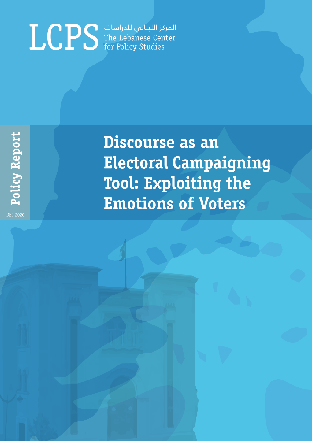 Discourse As an Electoral Campaigning Tool: Exploiting the Emotions of Voters