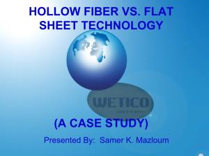 Hollow Fiber Vs. Flat Sheet Technology (A Case Study)