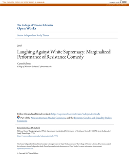 Laughing Against White Supremacy: Marginalized Performance of Resistance Comedy Caren Holmes College of Wooster, Cholmes17@Wooster.Edu