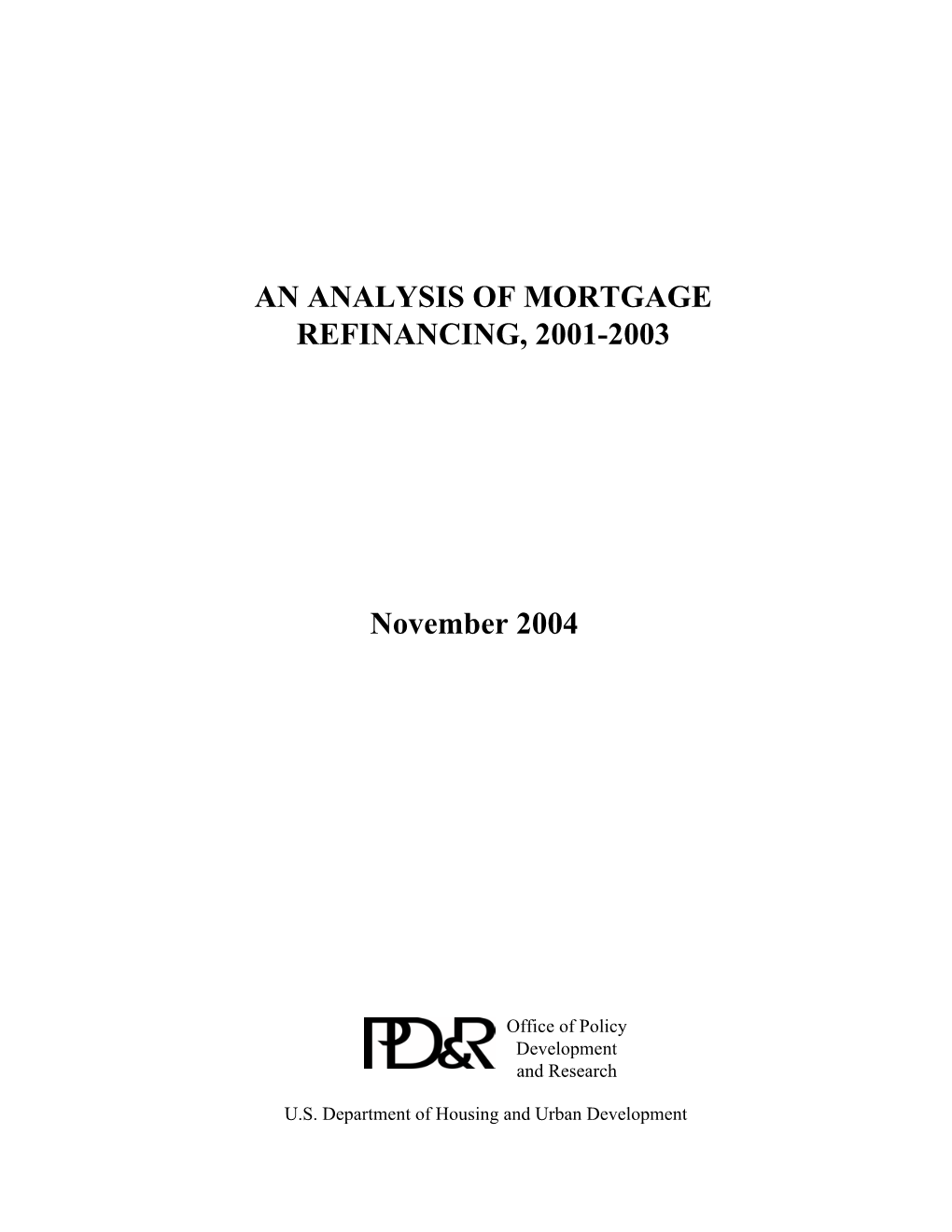 An Analysis of Mortgage Refinancing, 2001-2003