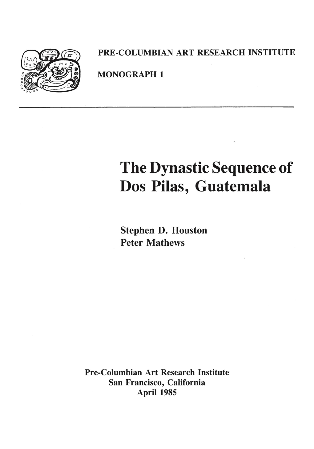 The Dynastic Sequence of Dos Pilas, Guatemala