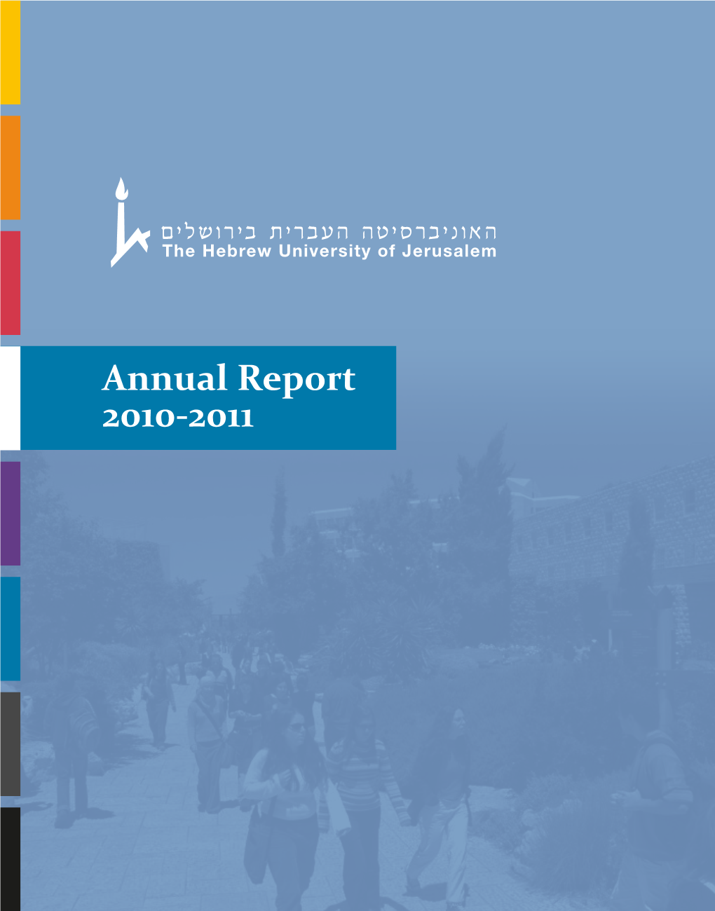 Annual Report 2010-2011 Annual Report 2010-2011 a N N U a L R E P O R T 1