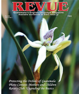 Protecting the Orchids of Guatemala Photo Contest: Mothers and Children Rotary Club: Upgrading the Basics 3 2 1 TRAVEL & INTERNATIONAL MEDICINE