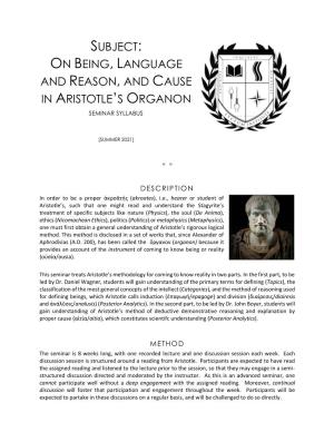 Subject: on Being, Language and Reason, and Cause in Aristotle’S Organon Seminar Syllabus