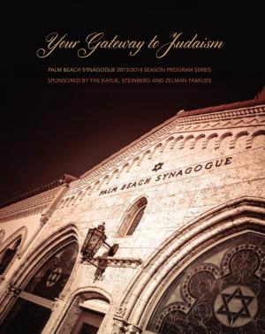 Your Gateway to Judaism 3 Synagogue Directory 5 Prayer Services