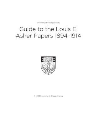 Guide to the Louis E. Asher Papers 1894-1914