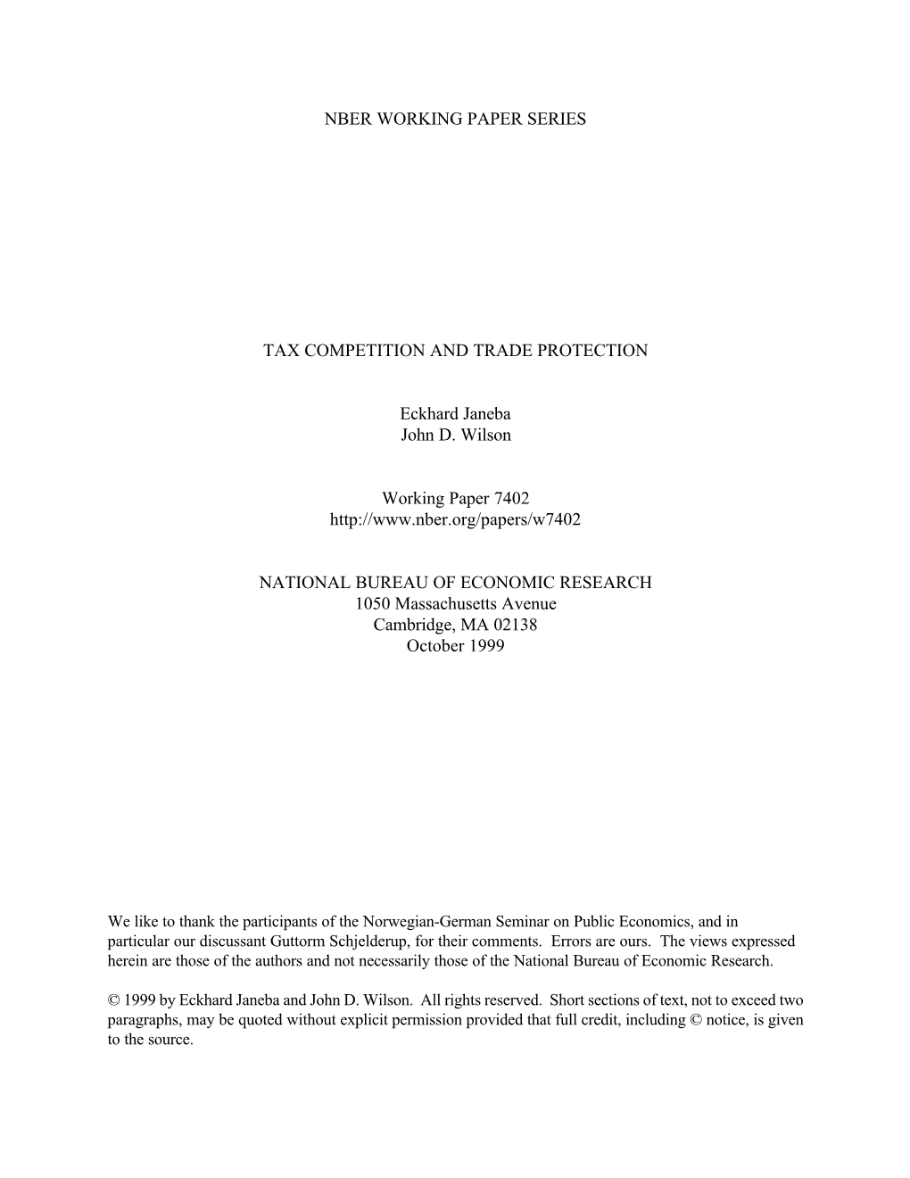 NBER WORKING PAPER SERIES TAX COMPETITION and TRADE PROTECTION Eckhard Janeba John D. Wilson Working Paper 7402