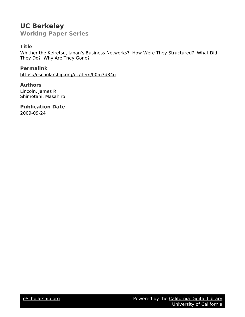 Whither the Keiretsu, Japan's Business Networks? How Were They Structured? What Did They Do? Why Are They Gone?