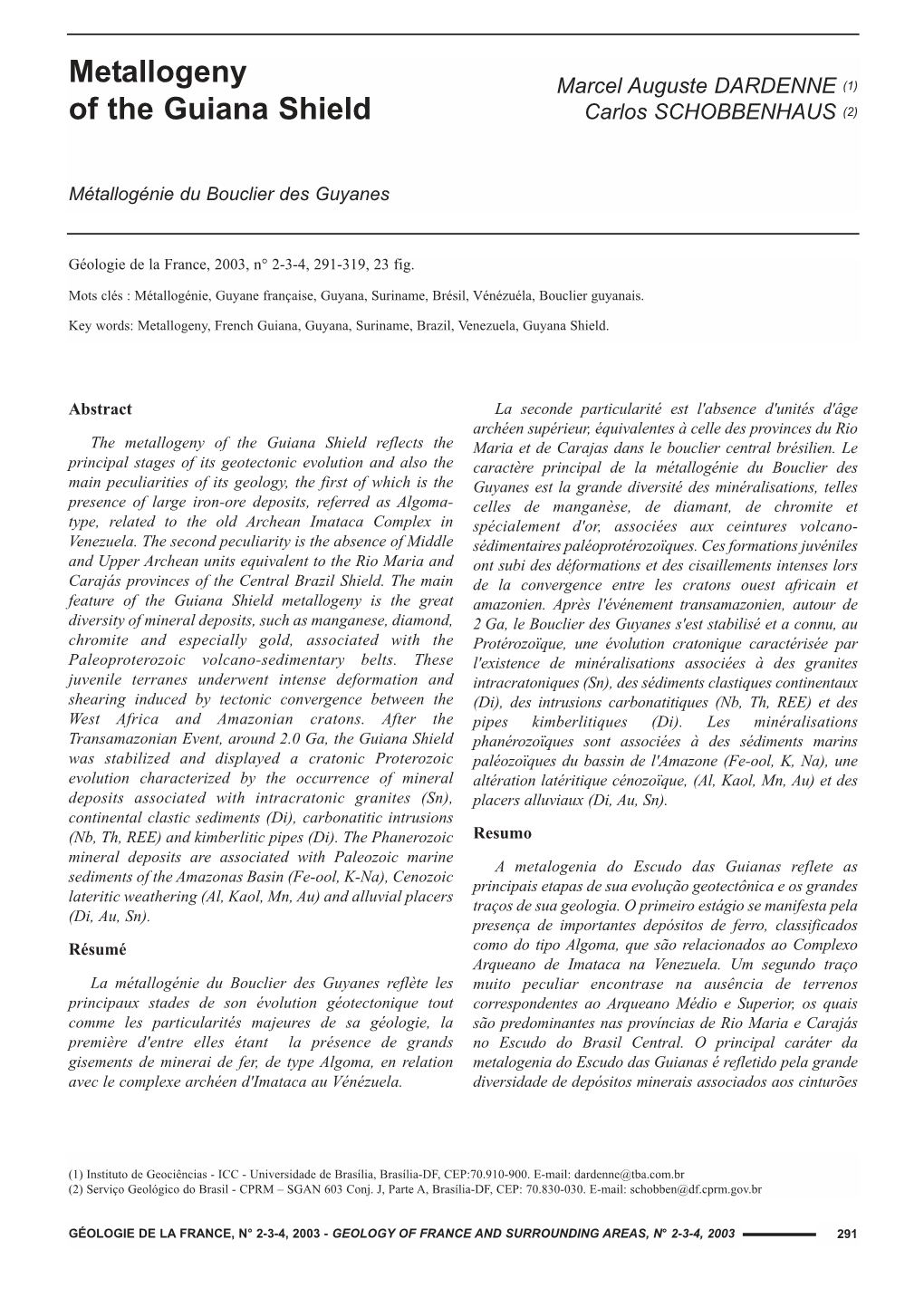 Metallogeny of the Guiana Shield Reflects the Maria Et De Carajas Dans Le Bouclier Central Brésilien