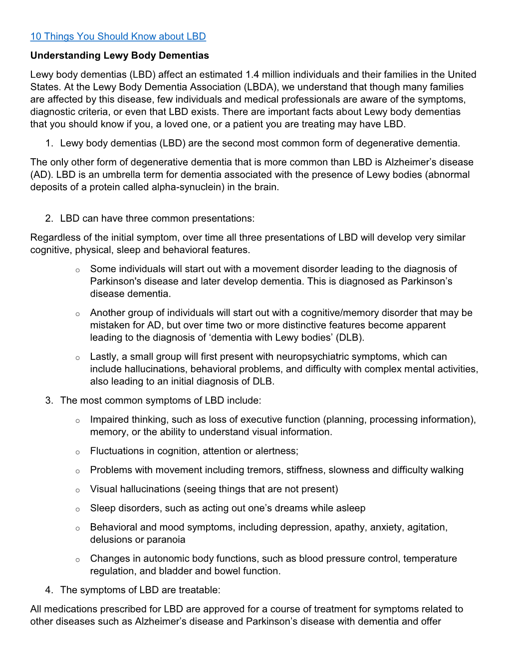 LBD Understanding Lewy Body Dementias Lewy Body Dementias (LBD) Affect an Estimated 1.4 Million Individuals and Their Families in the United States