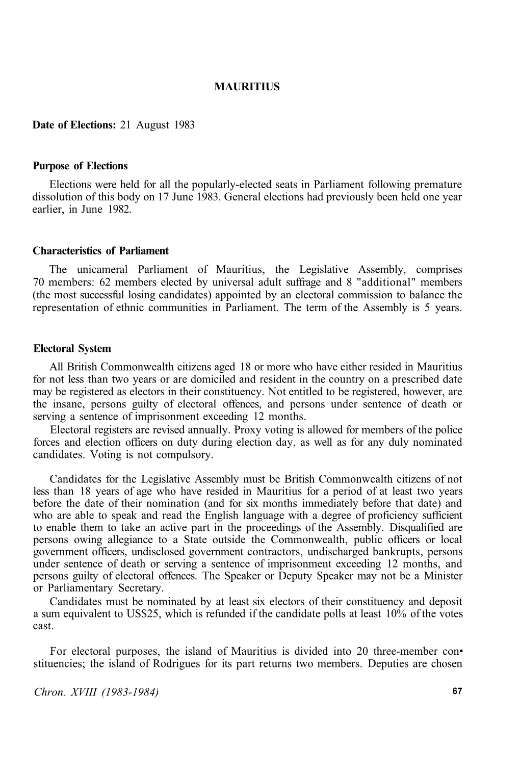 MAURITIUS Date of Elections: 21 August 1983 Purpose of Elections