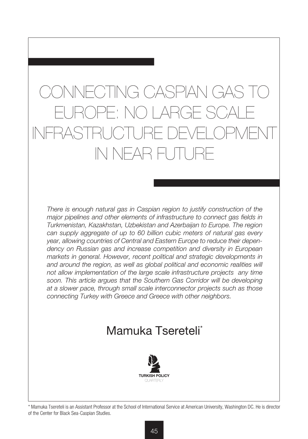 Connecting Caspian Gas to Europe: No Large Scale Infrastructure Development in Near Future