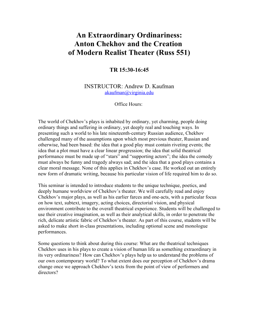 An Extraordinary Ordinariness: Anton Chekhov and the Creation of Modern Realist Theater (Russ 551)