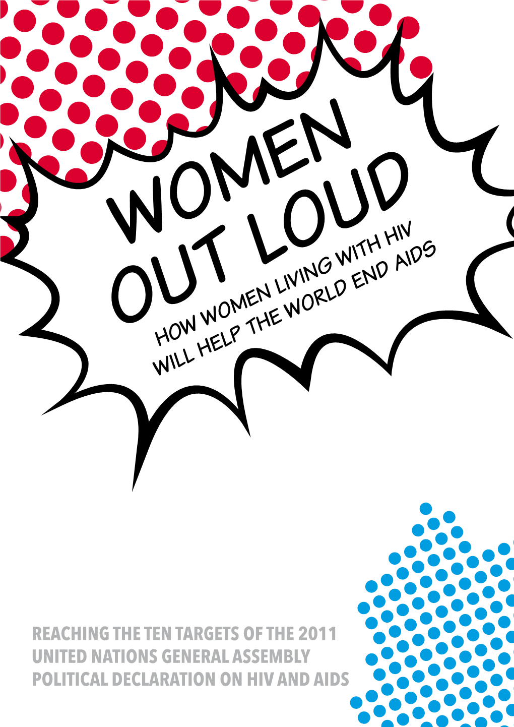 Women out Loud: How Women Living with HIV Will Help the World End AIDS