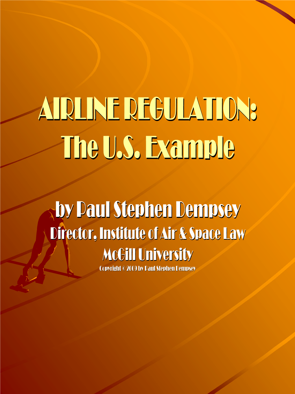 AIRLINE REGULATION:REGULATION: Thethe U.S.U.S