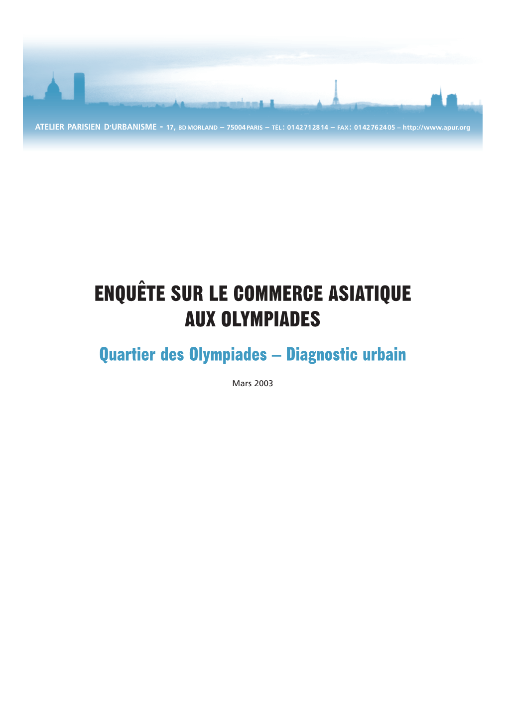 ENQUÊTE SUR LE COMMERCE ASIATIQUE AUX OLYMPIADES Quartier Des Olympiades – Diagnostic Urbain