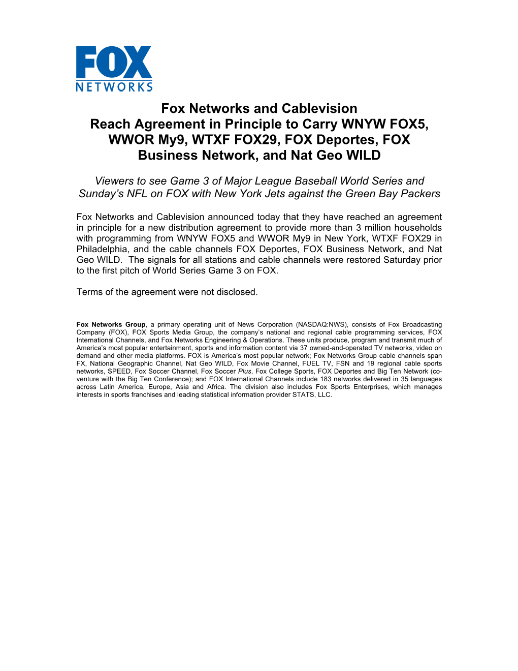 Fox Networks and Cablevision Reach Agreement in Principle to Carry WNYW FOX5, WWOR My9, WTXF FOX29, FOX Deportes, FOX Business Network, and Nat Geo WILD