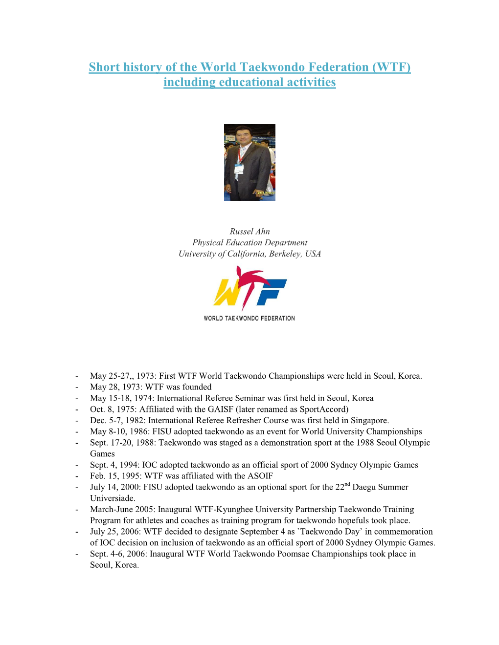 Short History of the World Taekwondo Federation (WTF) Including Educational Activities