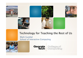 Technology for Teaching the Rest of Us