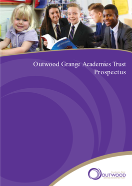 Outwood Grange Academies Trust Prospectus WHO WE ARE