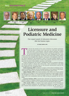 Licensure and Podiatric Medicine Our Expert Panel of Educators Discusses 83 This Hot Button Topic