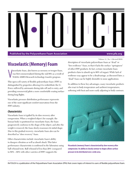 Viscoelastic (Memory) Foam “Low-Resilience” Foam, in That It Lacks the Surface “Springiness” of Other FPF Products