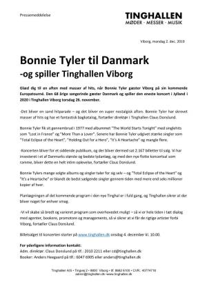 Bonnie Tyler Til Danmark -Og Spiller Tinghallen Viborg