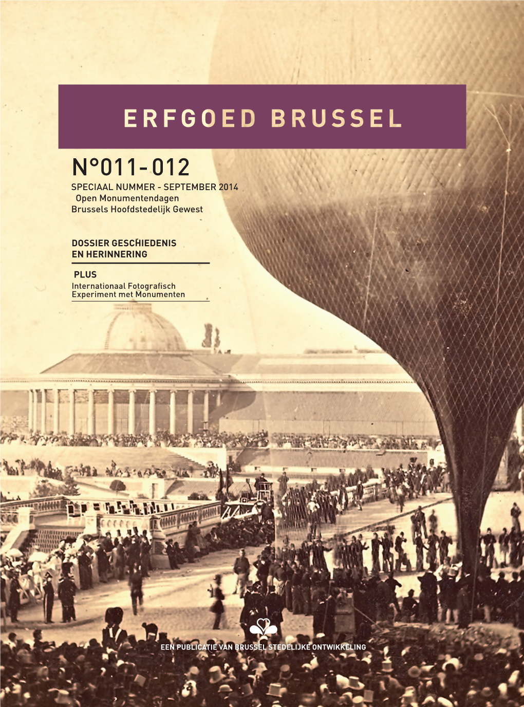 N°011- 012 SPECIAAL NUMMER - SEPTEMBER 2014 Open Monumentendagen Brussels Hoofdstedelijk Gewest
