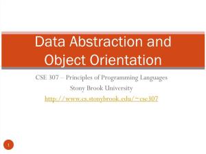 Data Abstraction and Object Orientation CSE 307 – Principles of Programming Languages Stony Brook University