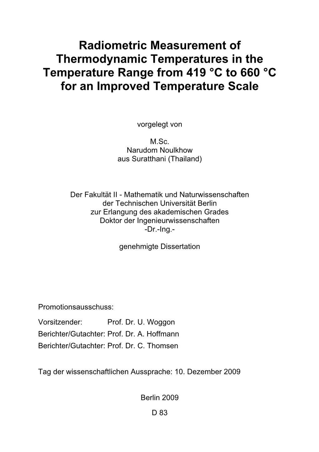 Radiometric Measurement of Thermodynamic Temperatures in the Temperature Range from 419 °C to 660 °C for an Improved Temperature Scale