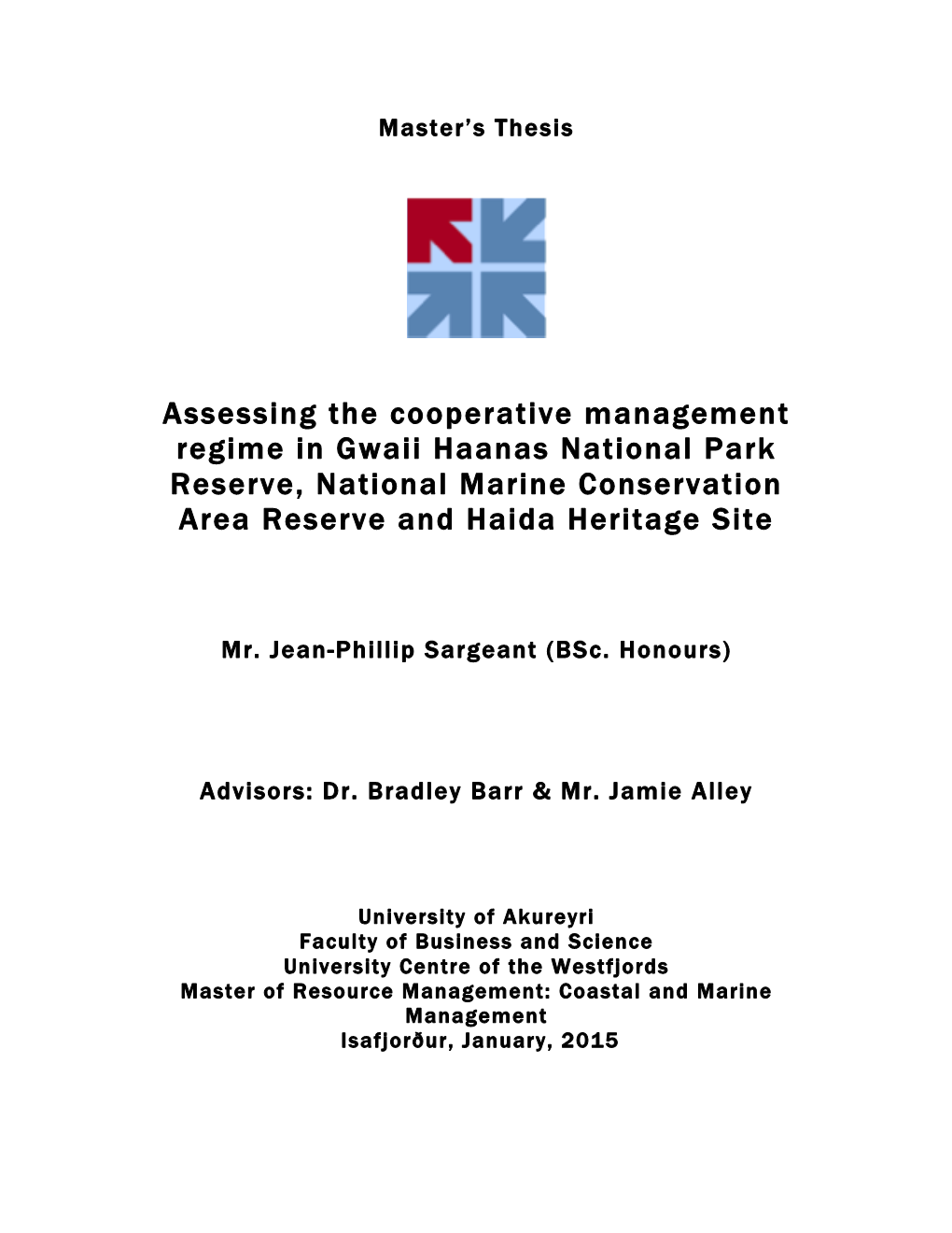 Assessing the Cooperative Management Regime in Gwaii Haanas National Park Reserve, National Marine Conservation Area Reserve and Haida Heritage Site