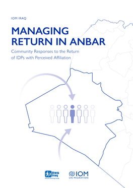MANAGING RETURN in ANBAR: COMMUNITY RESPONSES to the RETURN of Idps with PERCEIVED AFFILIATION