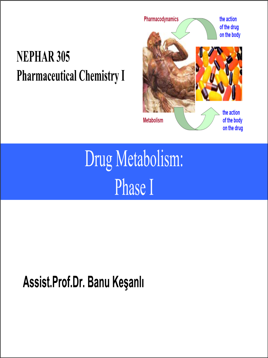 Drug Metabolism: Phase I