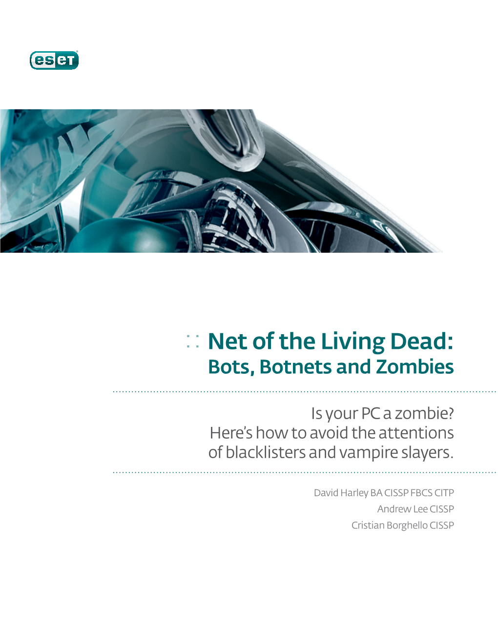 Net of the Living Dead: Bots, Botnets and Zombies