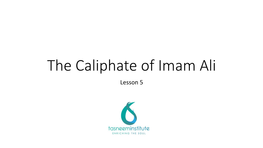 The Caliphate of Imam Ali Lesson 5 the Arbitration