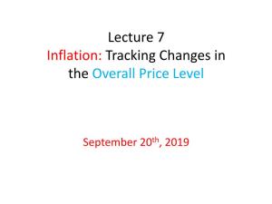 Lecture 7 Inflation: Tracking Changes in the Overall Price Level