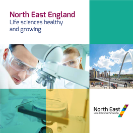 North East England Life Sciences Healthy and Growing North East England Life Sciences Healthy and Growing