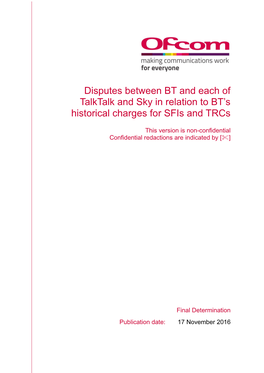 Disputes Between BT and Each of Talktalk and Sky in Relation to BT's