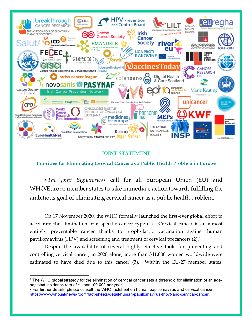(EU) and WHO/Europe Member States to Take Immediate Action Towards Fulfilling the Ambitious Goal of Eliminating Cervical Cancer As a Public Health Problem.1