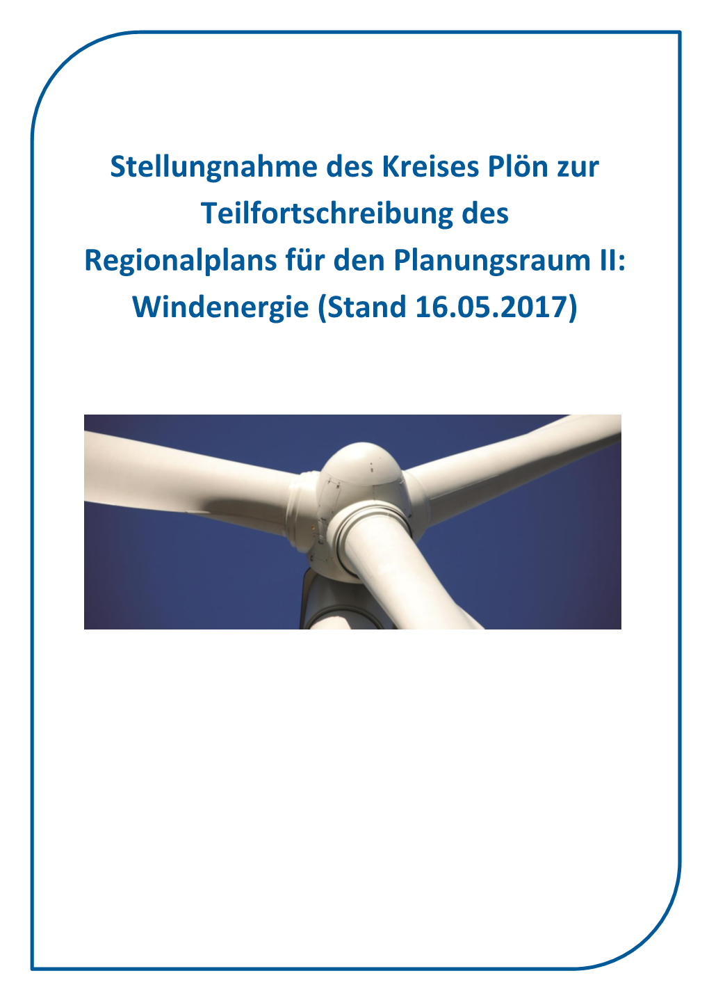 Stellungnahme Des Kreises Plön Zur Teilfortschreibung Des Regionalplans Für Den Planungsraum II: Windenergie (Stand 16.05.2017) Anlage 1