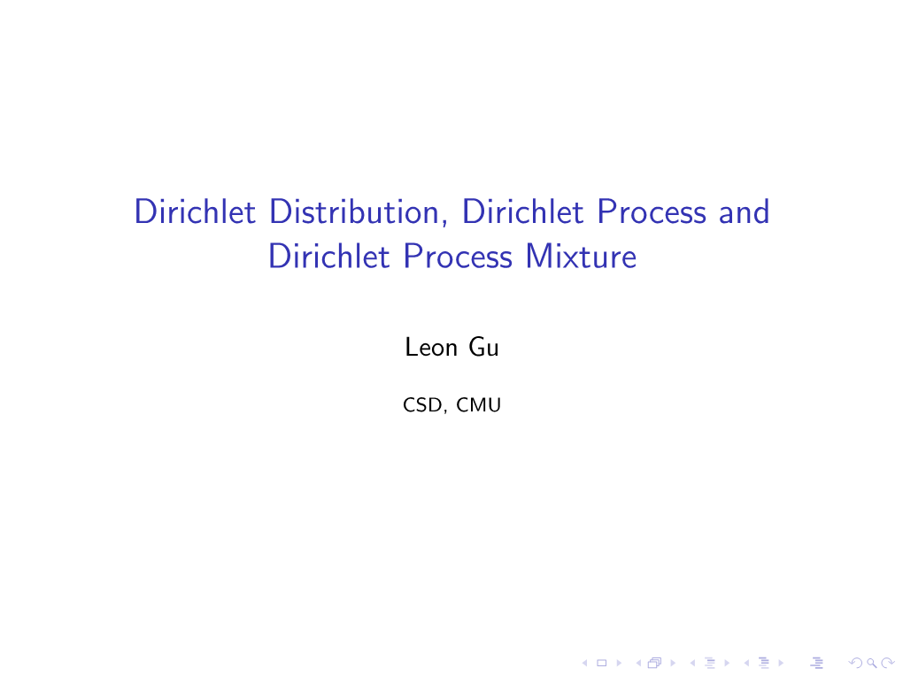 Dirichlet Distribution, Dirichlet Process and Dirichlet Process Mixture