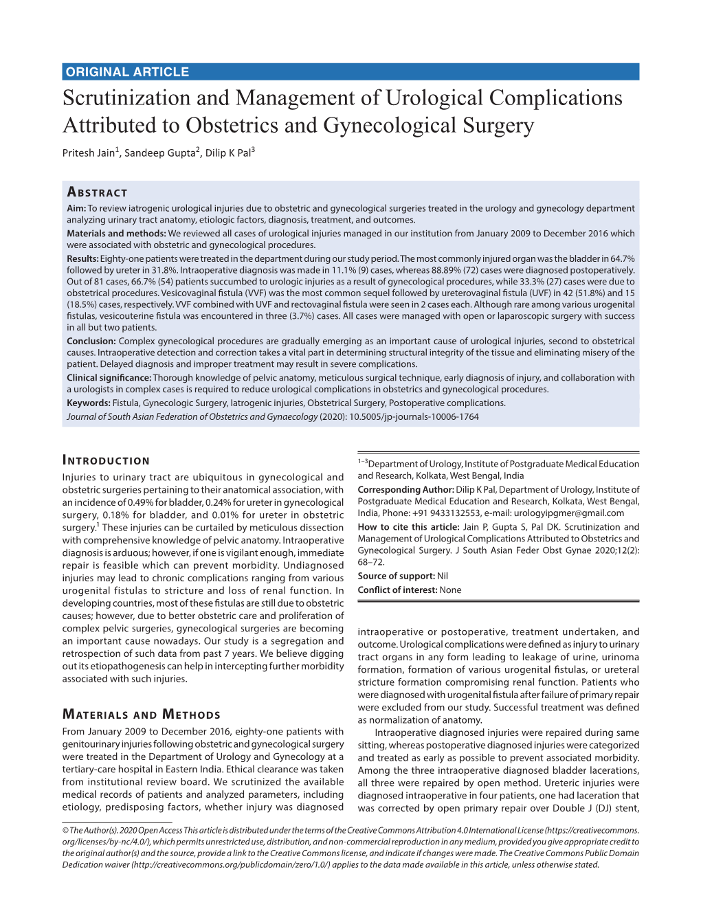 Scrutinization and Management of Urological Complications Attributed to Obstetrics and Gynecological Surgery Pritesh Jain1, Sandeep Gupta2, Dilip K Pal3