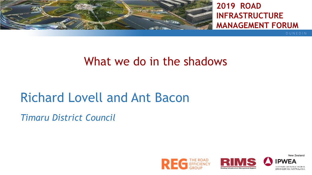 Richard Lovell and Ant Bacon Timaru District Council What We Do in the Shadows